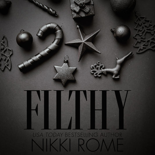 Filthy: A Second Chance Holiday Romance